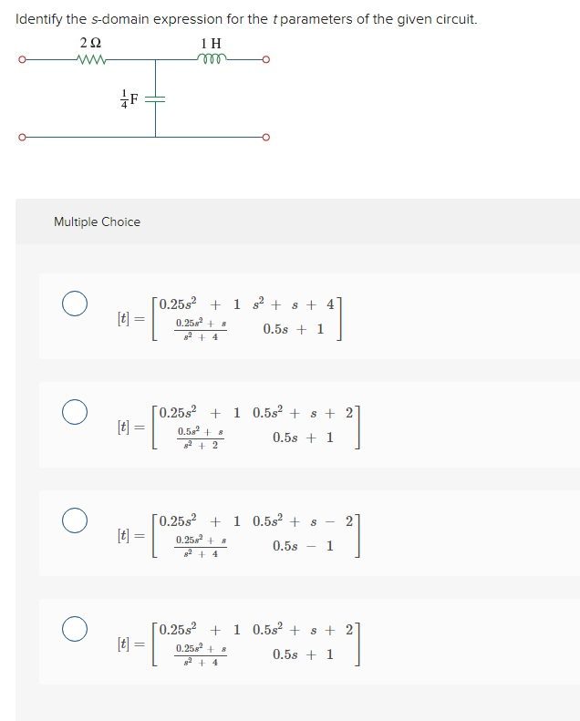 Identify The S Domain Expression For The T Parameters Chegg