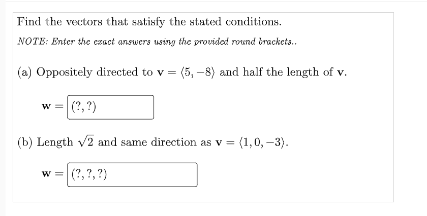 Solved Find The Vectors That Satisfy The Stated Conditions Chegg