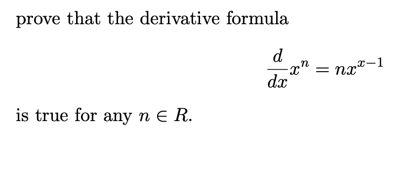 Solved Prove That The Derivative Formula D Dx Xn Nxx 1 Is Chegg