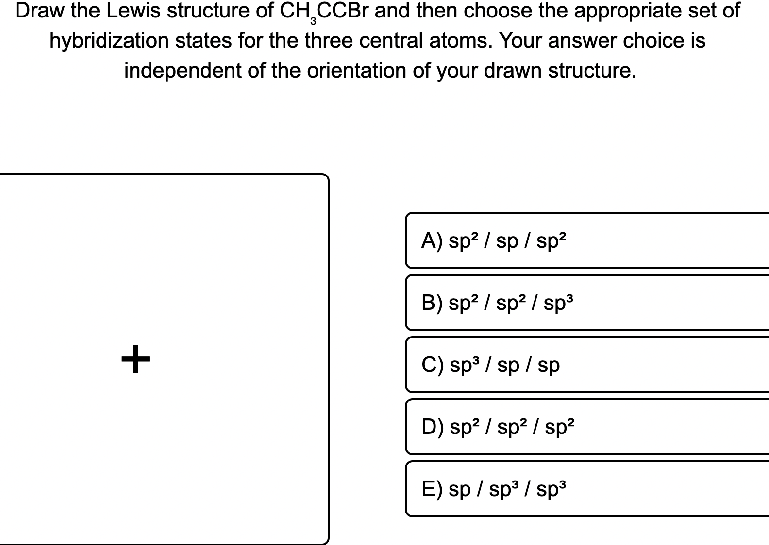 Solved Draw The Lewis Structure Of CH3CCBr And Then Choose Chegg