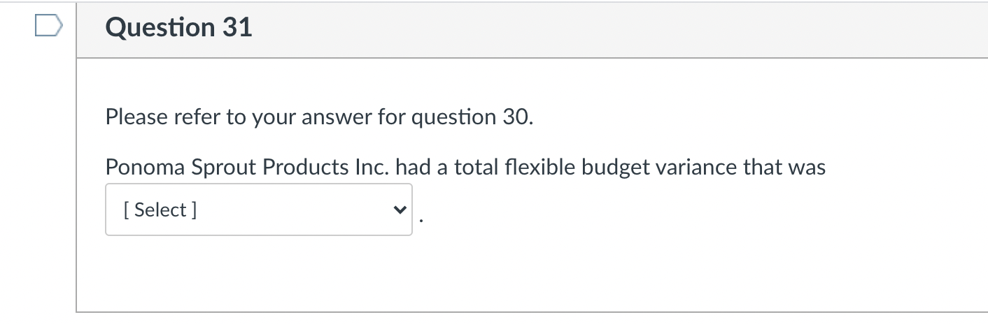 Solved Question 30 4 Pts Pomona Sprout Products Inc Chegg