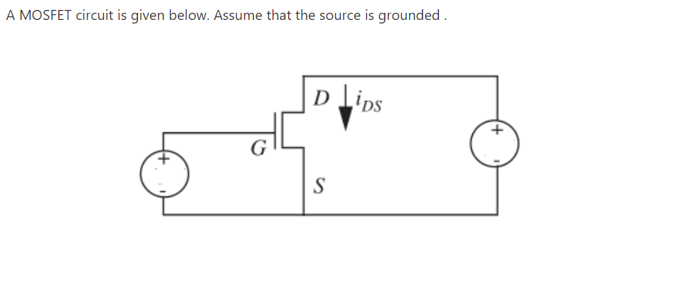 Solved A Mosfet Circuit Is Given Below Assume That The Chegg