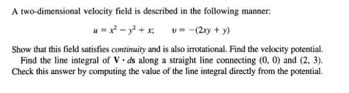 Solved A Two Dimensional Velocity Field Is Described In The Chegg