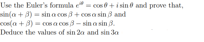 Solved Use the Euler s formula eiθ cosθ isinθ and prove Chegg