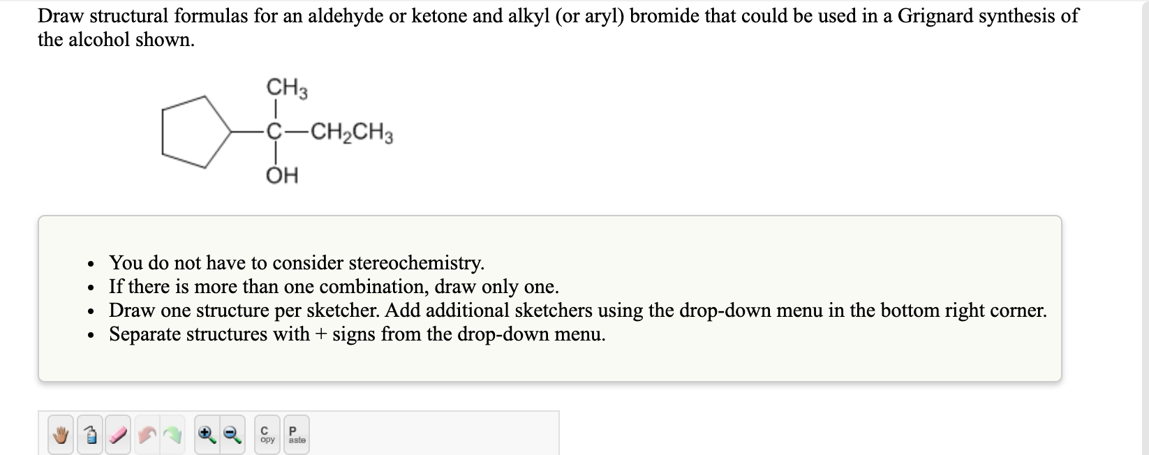 Solved Draw Structural Formulas For An Aldehyde Or Ketone Chegg