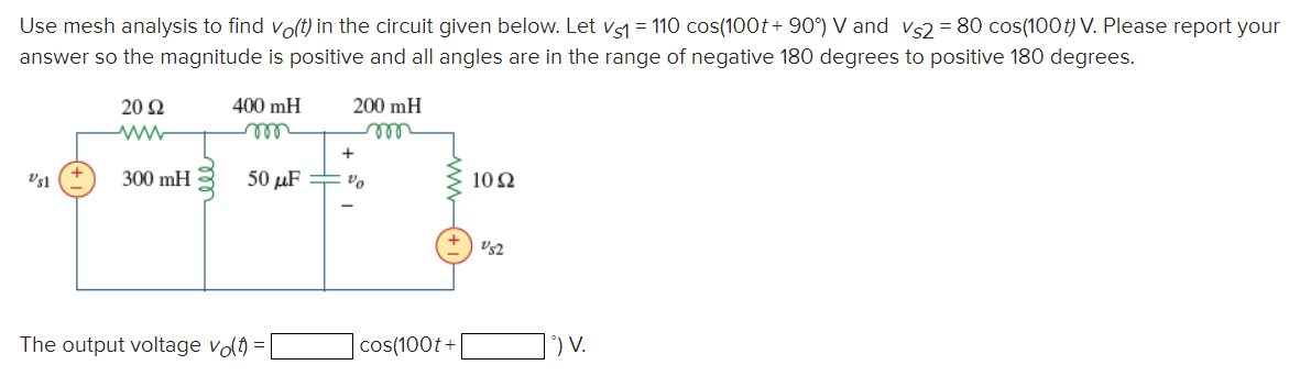 Solved Use Mesh Analysis To Find Vo T In The Circuit Given Chegg