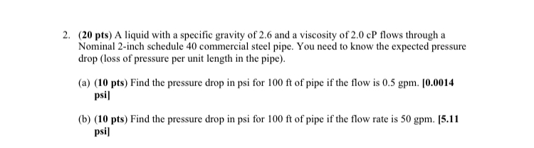 Solved 20 Pts A Liquid With A Specific Gravity Of 2 6 And Chegg