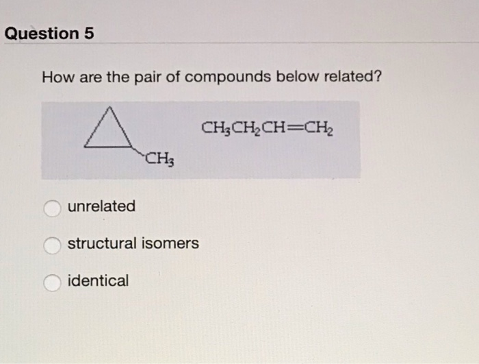 Solved Question 4 Which Of The Following Structural Formulas Chegg