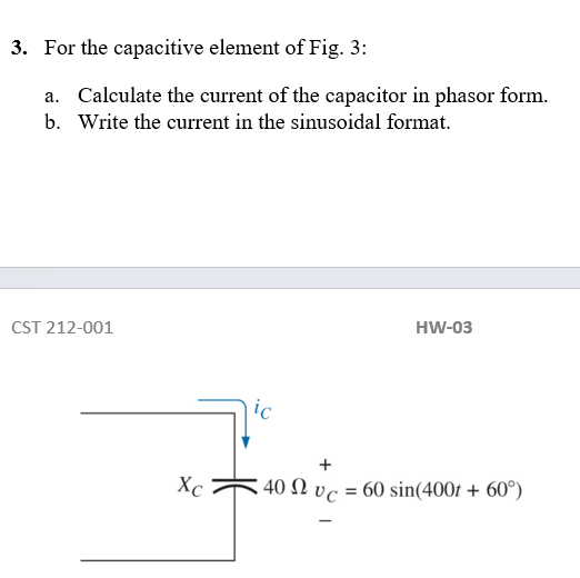 Solved 3 For The Capacitive Element Of Fig 3 A Calculate Chegg