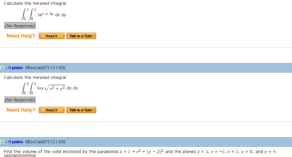 Solved Calculate The Iterated Integral No Response Need Chegg