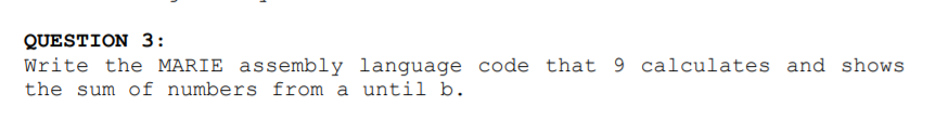 Solved QUESTION 3 Write The MARIE Assembly Language Code Chegg