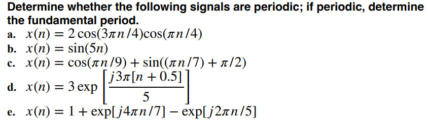 Solved Determine Whether The Following Signals Are Periodic Chegg