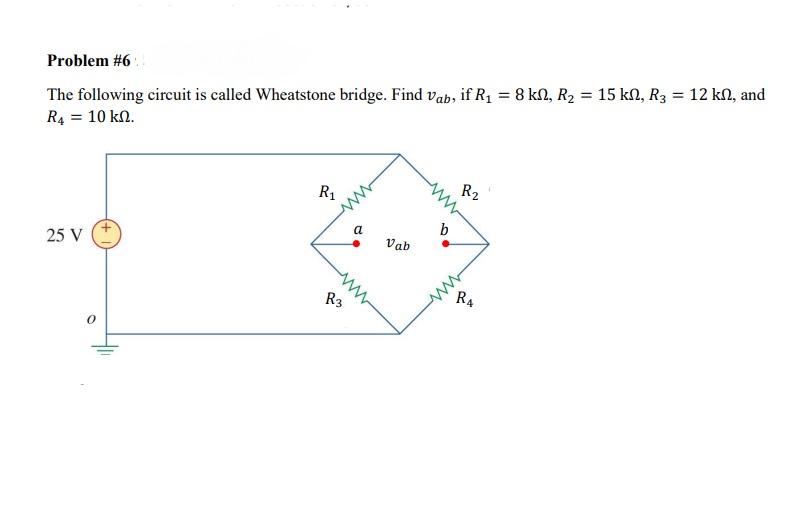 Solved The Following Circuit Is Called Wheatstone Bridge Chegg