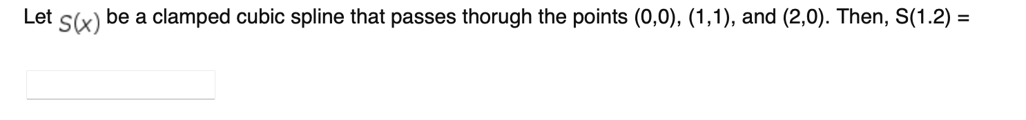 Solved Let S X Be A Clamped Cubic Spline That Passes Chegg