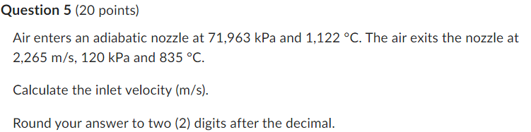 Solved Question 5 20 Points Air Enters An Adiabatic Nozzle Chegg