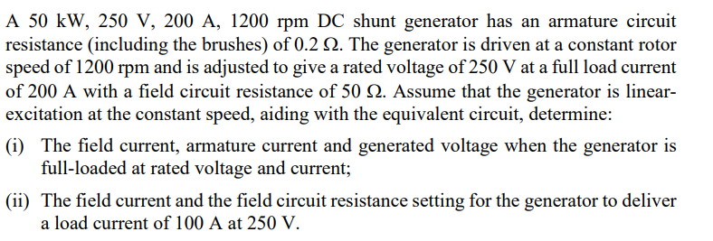 Solved A 50 KW 250 V 200 A 1200 Rpm DC Shunt Generator Chegg