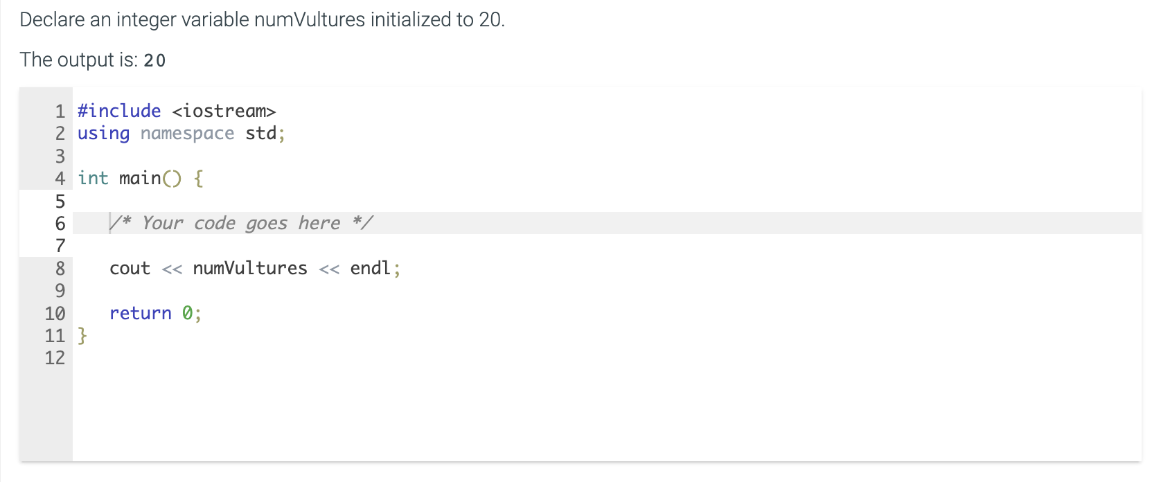 Solved Declare An Integer Variable NumVultures Initialized Chegg