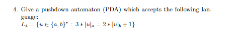 Solved 4 Give A Pushdown Automaton PDA Which Accepts The Chegg