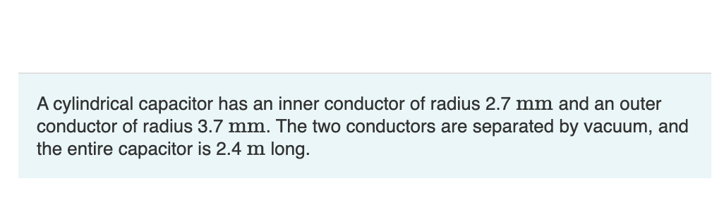 Solved A Cylindrical Capacitor Has An Inner Conductor Of Chegg