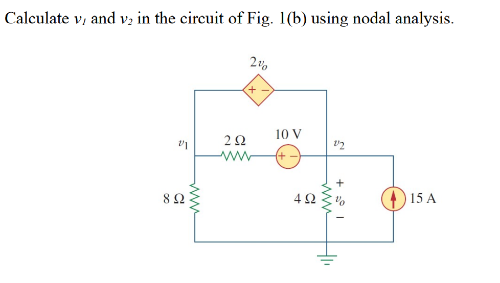 Solved Calculate V And V In The Circuit Of Fig B Using Chegg