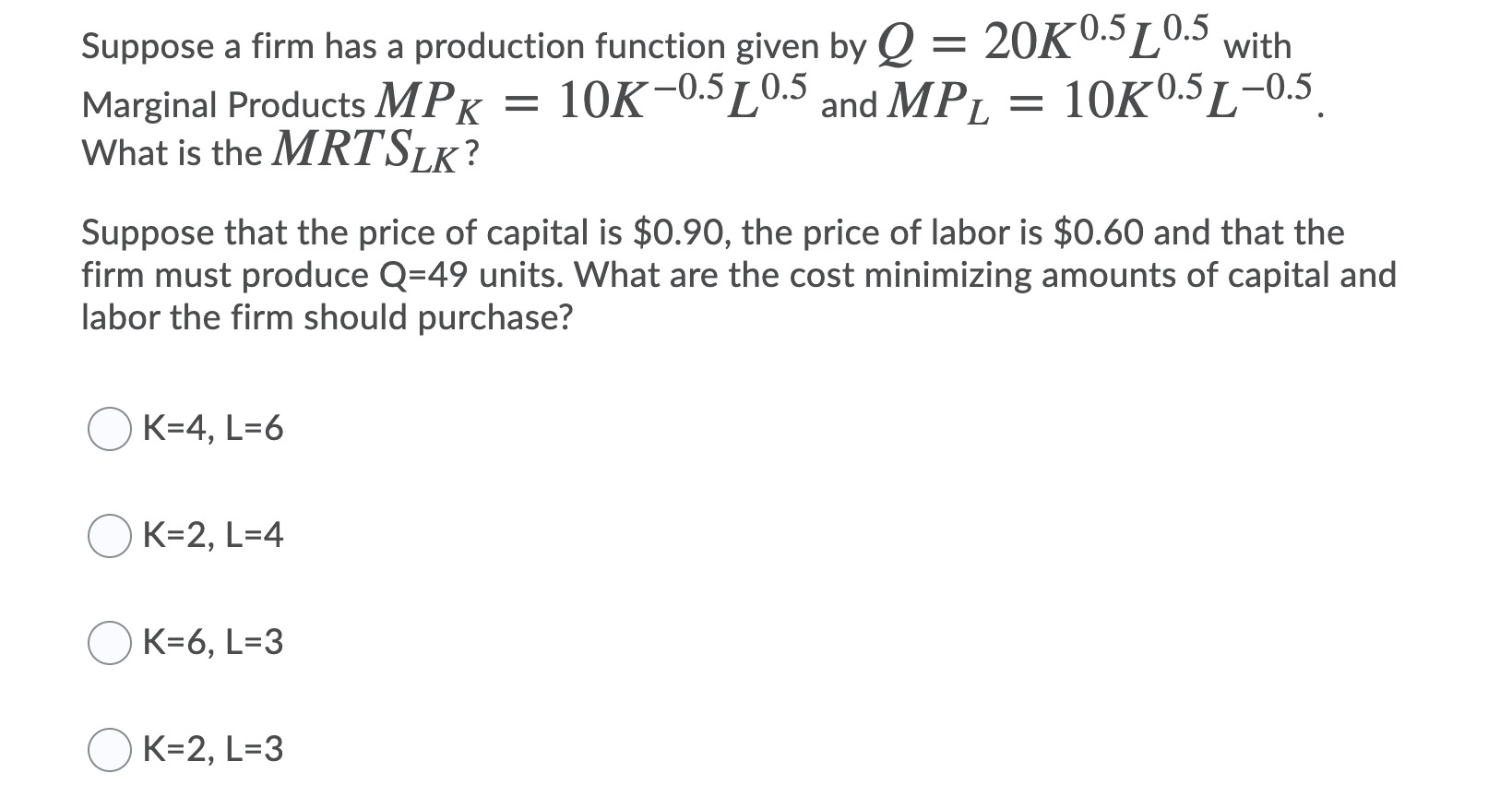 Solved Suppose A Firm Has A Production Function Given By Q Chegg