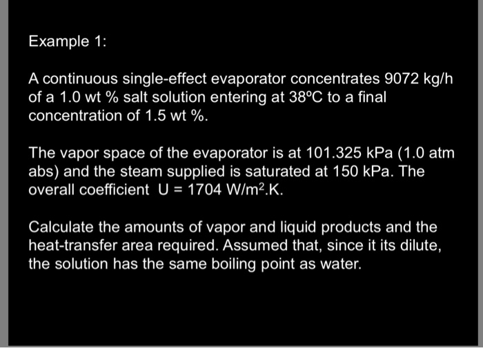 Solved Example A Continuous Single Effect Evaporator Chegg