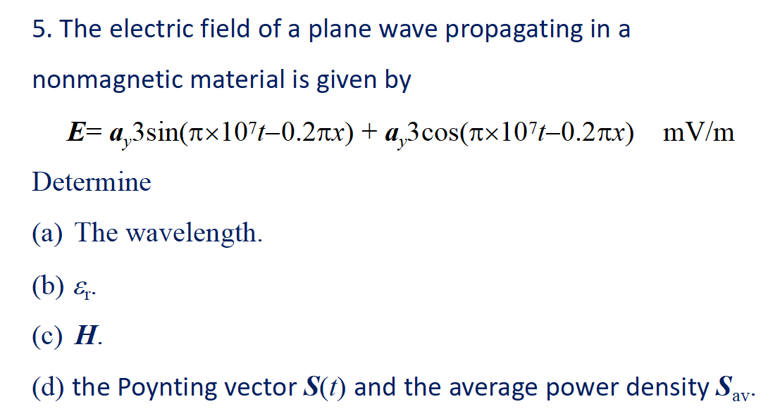 Solved The Electric Field Of A Plane Wave Propagating In Chegg