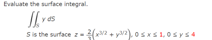 Solved Evaluate The Surface Integral Syds S Is The Surface Chegg