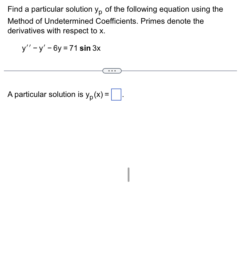 Solved Find A Particular Solution Yp Of The Following Chegg