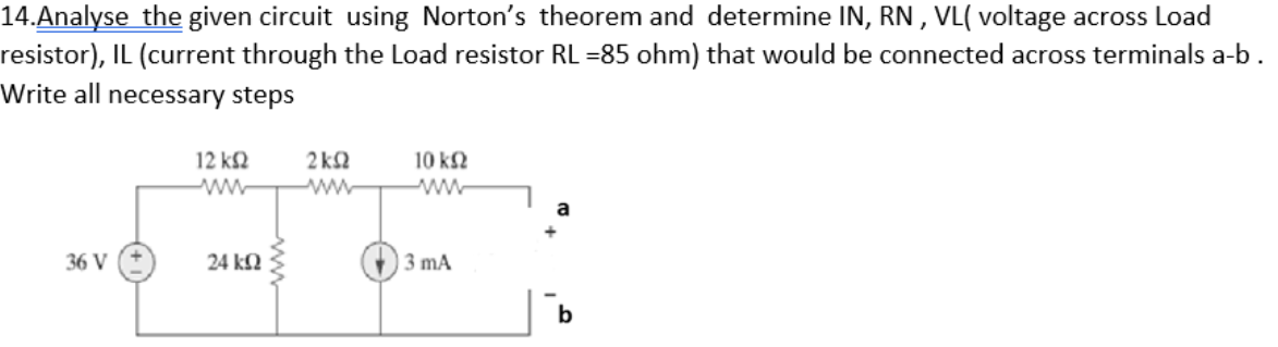 Solved Analyse The Given Circuit Using Norton S T