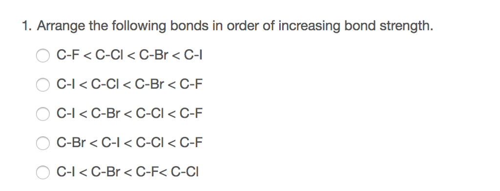 Solved Arrange The Following Bonds In Order Of Increasing Chegg