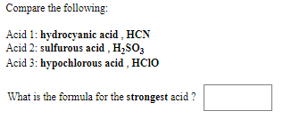 Solved Compare The Following Acid Hydrocyanic Acid Hcn Chegg