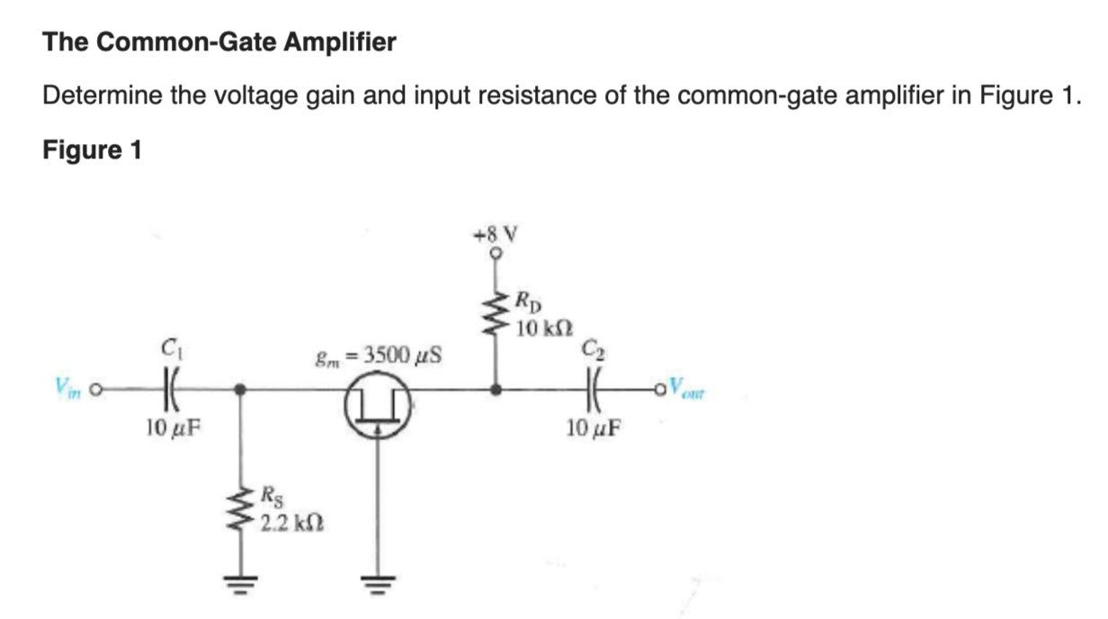 Solved The Common Gate Amplifier Determine The Voltage Gain Chegg