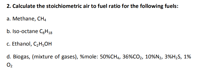 Solved Calculate The Stoichiometric Air To Fuel Ratio For Chegg