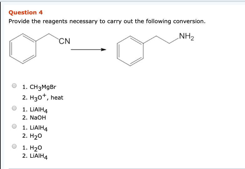 Solved Question 4 Provide The Reagents Necessary To Carry Chegg