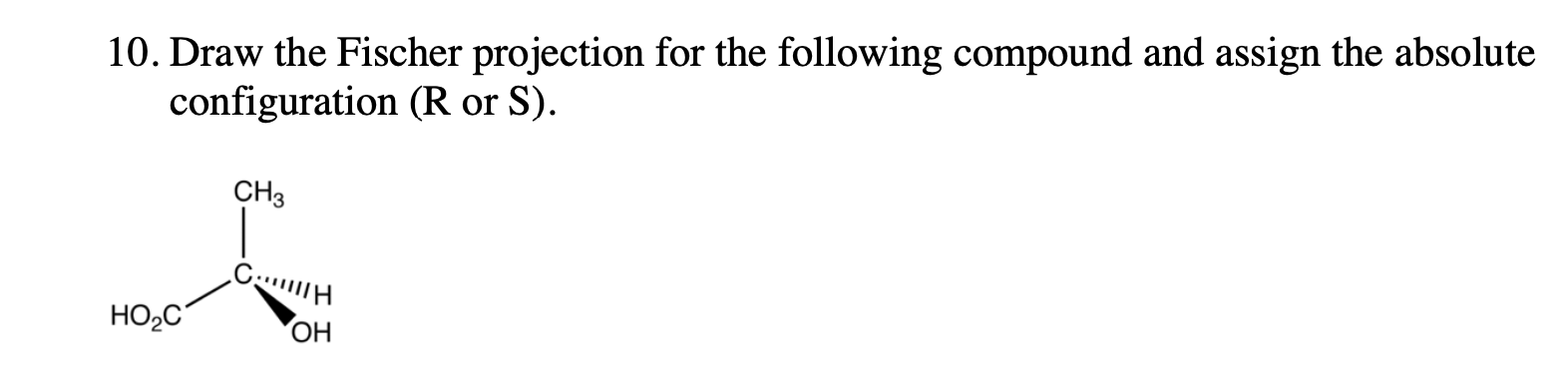 Solved 10 Draw The Fischer Projection For The Following Chegg