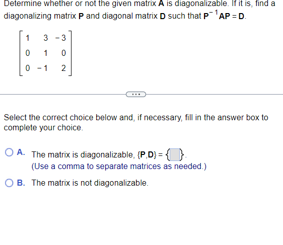 Solved Determine Whether Or Not The Given Matrix A Is Chegg