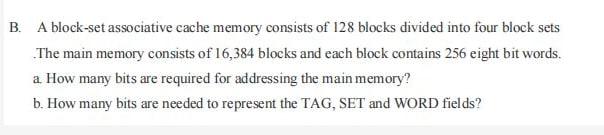 Solved B A Block Set Associative Cache Memory Consists Of Chegg