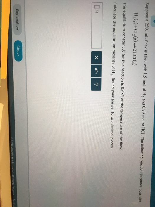 Solved Suppose A Ml Flask Is Filled With Mol Of H Chegg