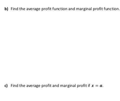 Solved Let C X Represent The Cost Of Producing X Items And Chegg