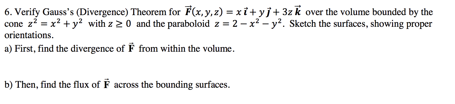 Solved Verify Gauss S Divergence Theorem For F X Y Z Chegg