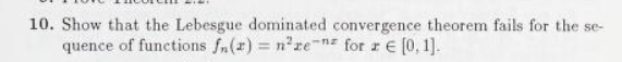 Solved 10 Show That The Lebesgue Dominated Convergence Chegg