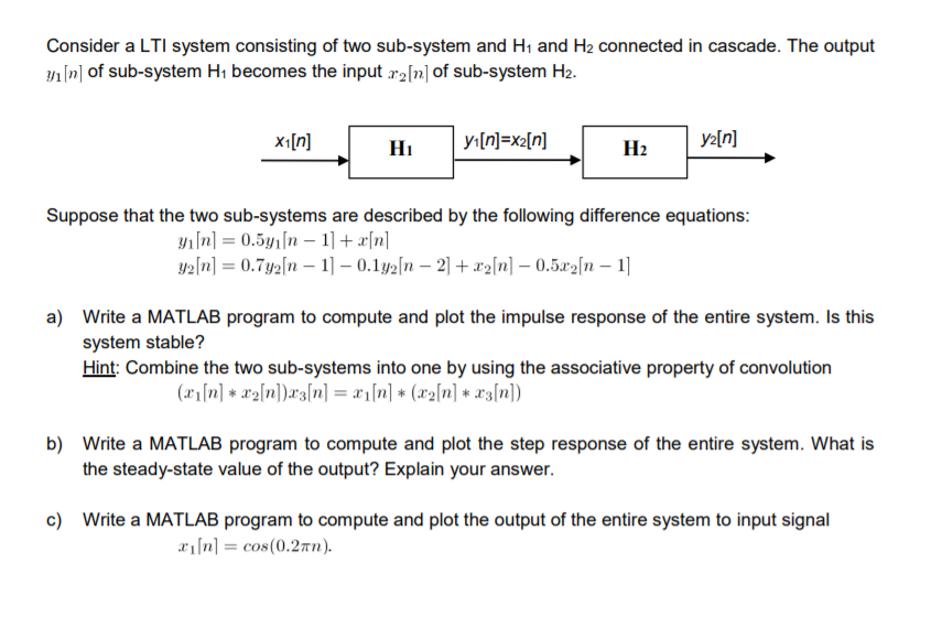 Solved Consider A LTI System Consisting Of Two Sub System Chegg