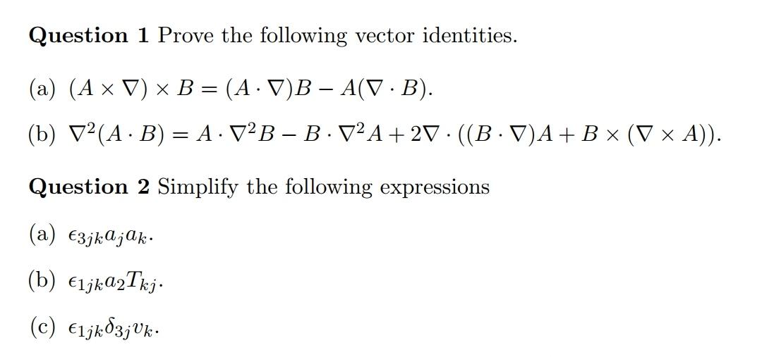 Solved Question 1 Prove The Following Vector Identities A Chegg