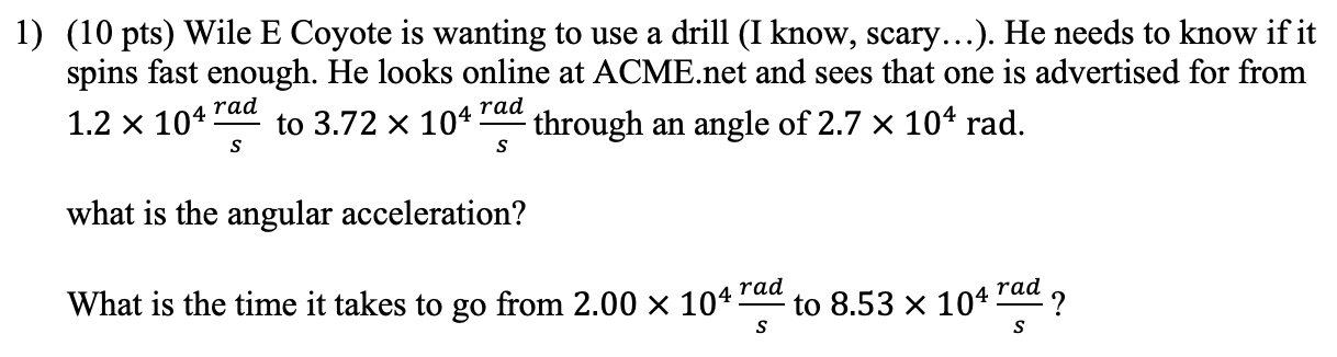 Solved Wile E Coyote Is Wanting To Use A Drill He Needs To Chegg