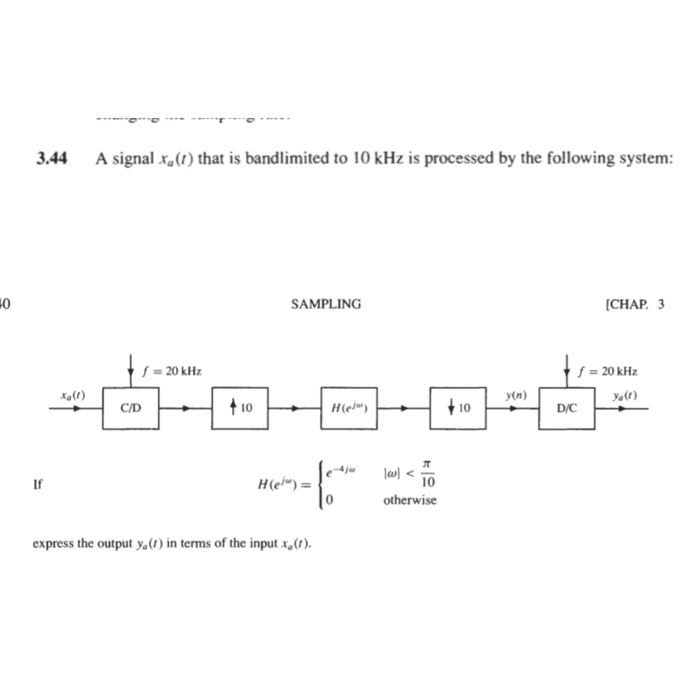 Solved A Signal X T That Is Bandlimited To Khz Is Chegg