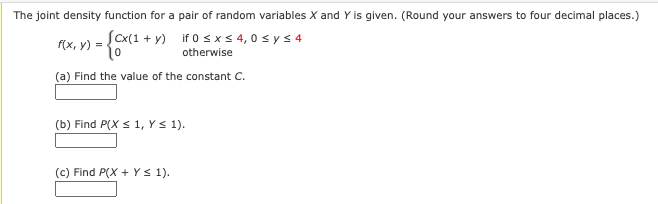 Solved The Joint Density Function For A Pair Of Random Chegg