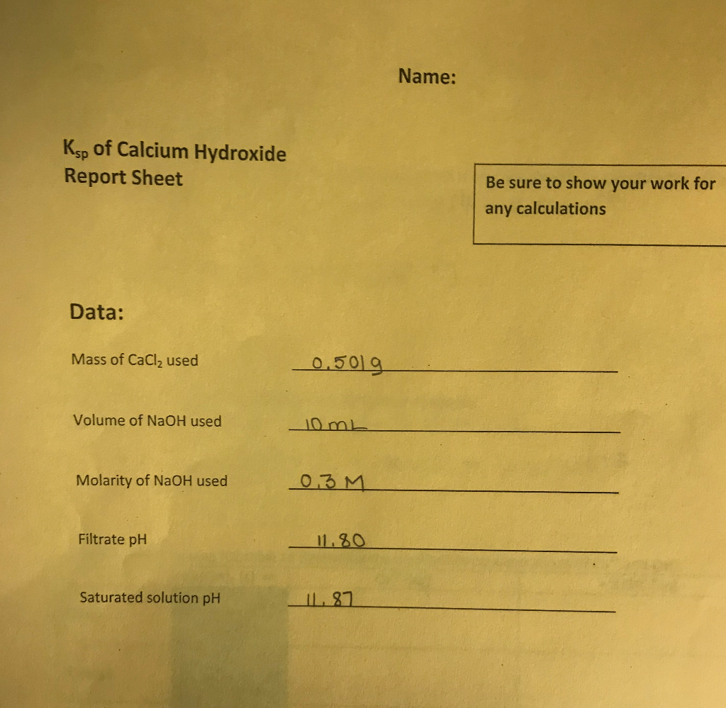 Name Ksp Of Calcium Hydroxide Report Sheet Be Sure Chegg