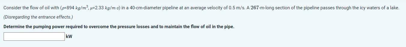 Solved Consider the flow of oil with ρ 894 kg m3 μ 2 33 Chegg