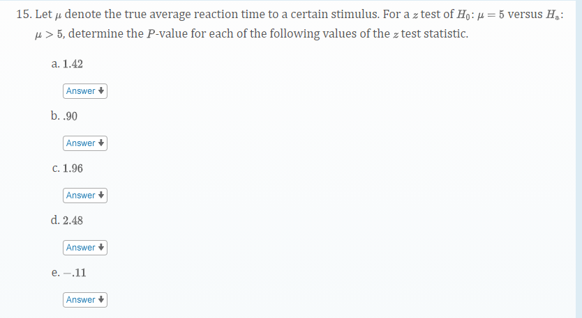 Solved 15 Let Je Denote The True Average Reaction Time To A Chegg